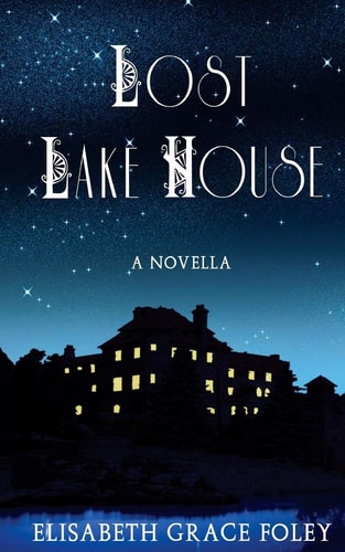 Lost Lake House A Novella