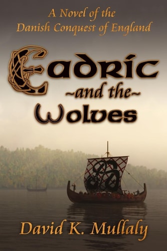 Eadric and the Wolves A Novel of the Danish Conquest of England