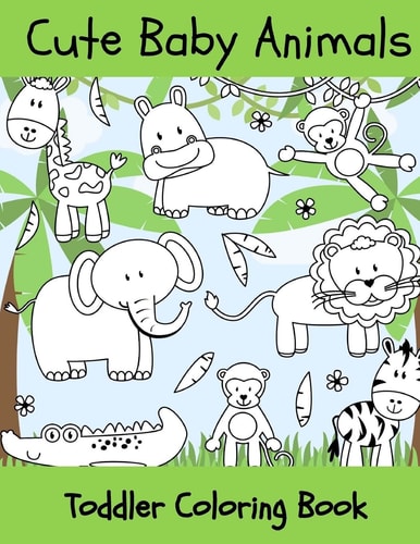 Baby Animals Toddler Coloring Book