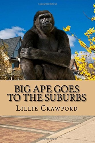 Big Ape Goes to the Suburbs