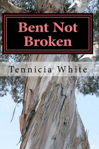 Bent Not Broken !!! Gaining Strength From With in