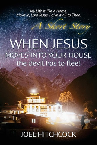 When Jesus Moves Into Your House - the Devil Has to Flee! My Life Is Like a Home. Move In, Lord Jesus. I Give It All to Thee