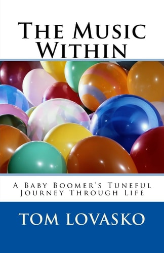 The Music Within A Baby Boomer's Tuneful Journey Through Life