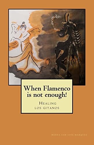 When Flamenco Is Not Enough! Healing Los Gitanos