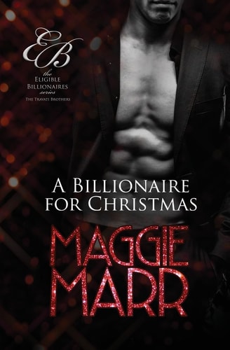 A Billionaire for Christmas The Travati Family Book 2