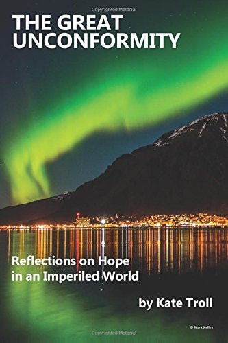 The Great Unconformity Reflections on Hope in an Imperiled World