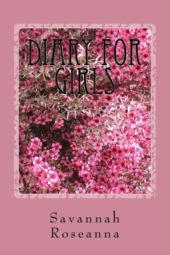 Diary for Girls (For Ages Seven and Up)