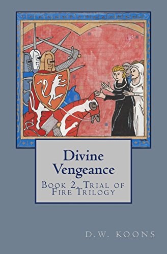 Divine Vengeance Book 2, Trial of Fire Trilogy