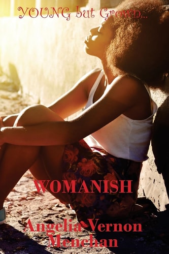 Young But Grown... Womanish