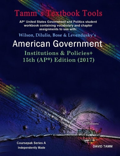 American Government 15th Edition+ Student Workbook (AP* Government) Relevant Daily Assignments Correlated to the Wilson Et Al. Text