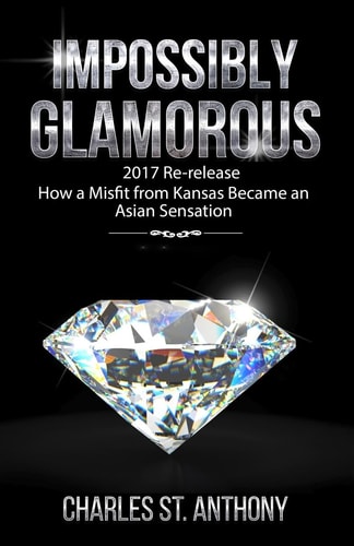 Impossibly Glamorous (2017 Re-Release) How a Misfit from Kansas Became an Asian Sensation