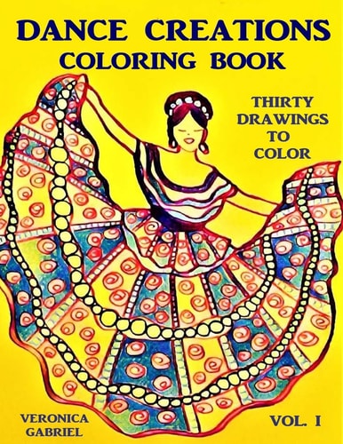 Dance Creations Coloring Book Volume I: Thirty Drawings to Color