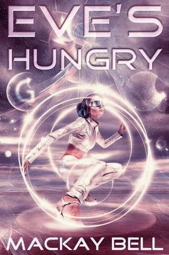 Eve's Hungry The Complete Epic