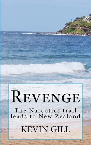 Revenge The Narcotics Trail Leads to New Zealand