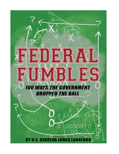 Federal Fumbles 100 Ways the Government Dropped the Ball