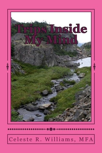 Trips Inside My Mind A Book of Poetry