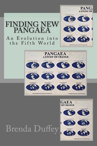 Finding New Pangaea An Evolution Into the Fifth World
