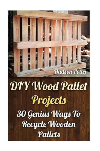 DIY Wood Pallet Projects 30 Genius Ways To Recycle Wooden Pallets