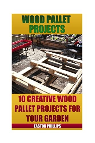 Wood Pallet Projects 10 Creative Wood Pallet Projects For Your Garden