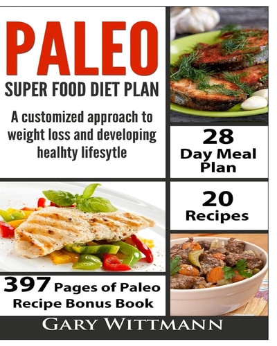 Paleo Super Food Diet Plan, Bonus Book New Edition