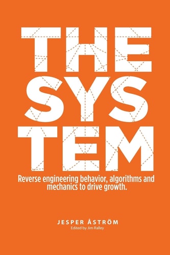 The System Digital Marketing and Growth in a Networked World
