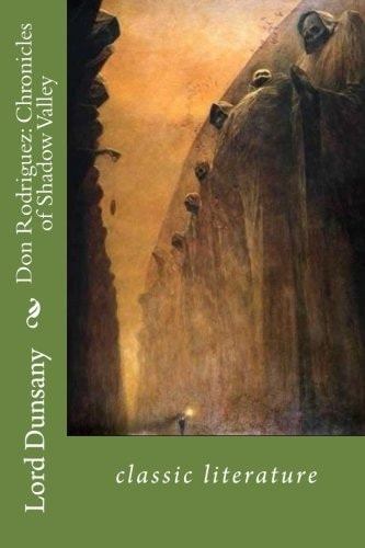 Don Rodriguez: Chronicles of Shadow Valley Classic Literature