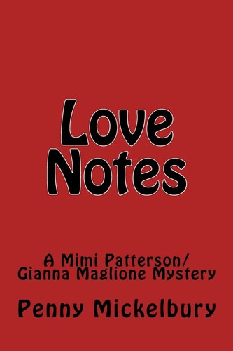 Love Notes A Mimi Patterson/Gianna Maglione Mystery