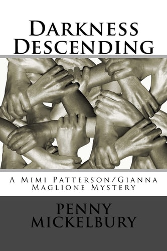 Darkness Descending A Mimi Patterson/Gianna Maglione Mystery