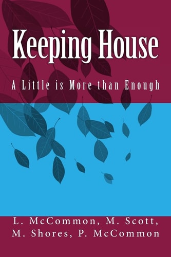 Keeping House A Little Is More Than Enough