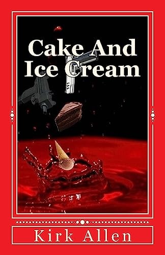 Cake and Ice Cream