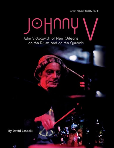 Johnny V John Vidacovich of New Orleans on the Drums and on the Cymbals