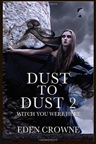 Dust To Dust 2 Witch You Were Here