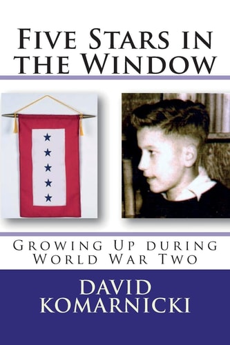 Five Stars in the Window Growing Up During World War Two
