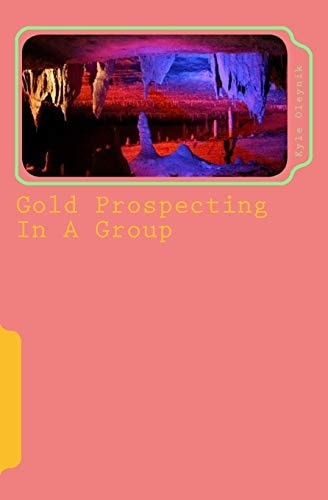 Gold Prospecting In A Group An Accomplishment In Life