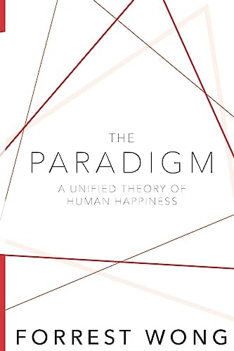 The Paradigm The Definitive Guide to Life and Happiness