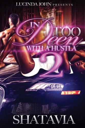 In Too Deep With a Hustla 2