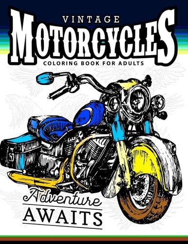 Vintage Motorcycles Coloring Books for Adults A Biker, Men and Tattoo Coloring Book