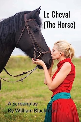 Le Cheval (a Screenplay) The Horse