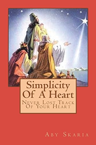 Simplicity Of A Heart Never Lost Track Of Your Heart