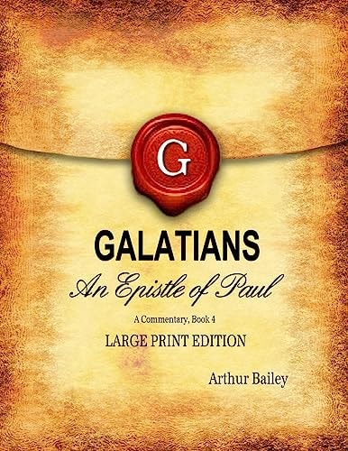 Galatians (Large Print) An Epistle of Paul, A Commentary Book 4