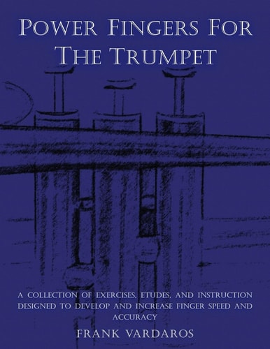 Power Fingers For The Trumpet