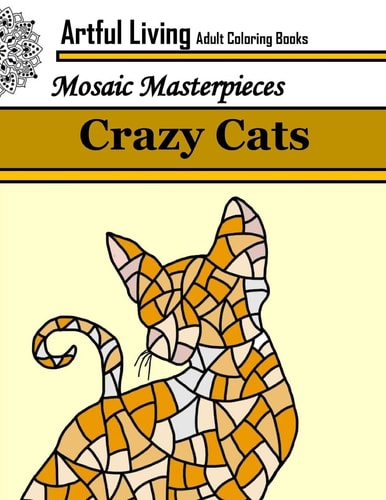Crazy Cats: Adult Coloring Books for Stress Relief Coloring Books for Grown Ups