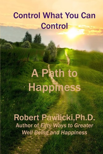 Control What You Can Control A Path to Happiness