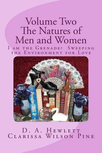Volume Two The Natures of Men and Women: I Am the Grenade? Sweepiping the Environment for Love
