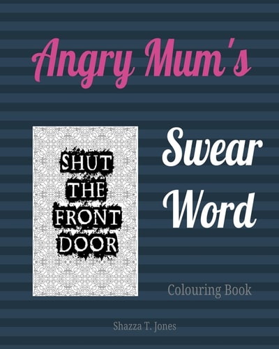 Mum's Swear Word Colouring Book Swear Like a Mum