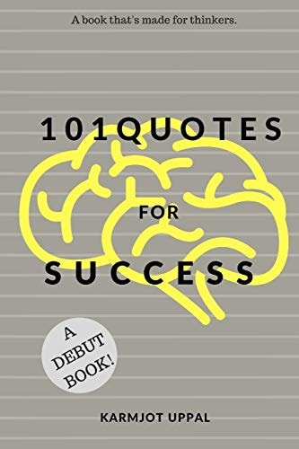 101 Quotes for Success A Book That's Made for Thinkers