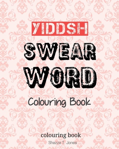 Yiddish Swear Word Colouring Book Swear In Yiddish