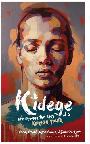 Kidege Life Through The Eyes Of A Kenyan Youth