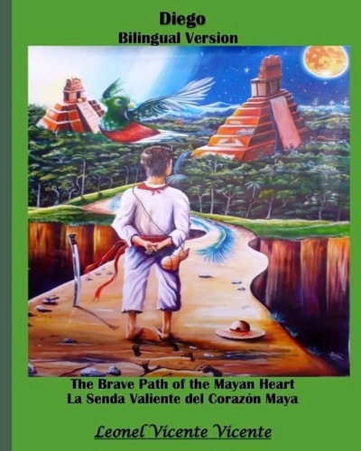 The Brave Path of the Mayan Heart Diego