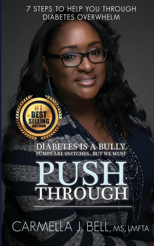 Push Through 7 Steps To Help You Through Diabetes Overwhelm